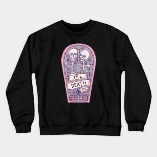 Till death Crewneck Sweatshirt